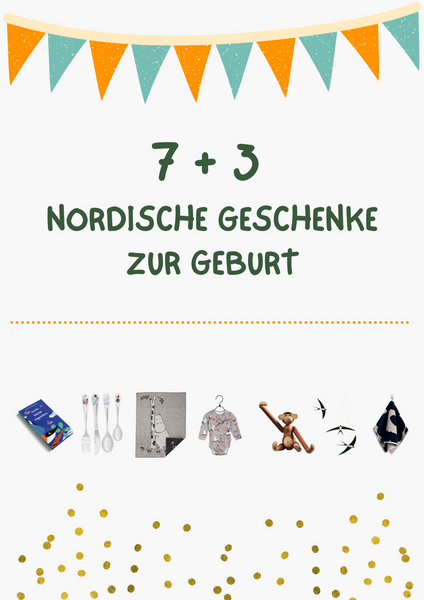 Sie fragen, wir antworten: Was schenke ich zur Geburt? Unsere 7 + 3 Ideen für nordische Geschenke zur Geburt
